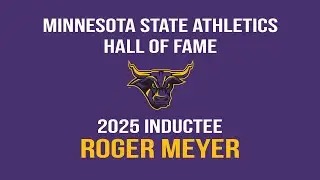 2025 Minnesota State Athletics Hall of Fame | Roger Meyer