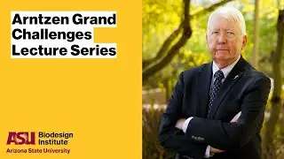 Introduction to the Arntzen Grand Challenges Lecture Series