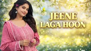 Jeene Laga Hoon ❤️ | Romantic Hindi  Songs status + Full Song | Love Feeling Laga Hoon ❤️🥀 | Most  