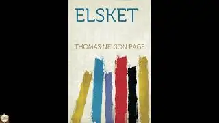 Elsket by Thomas Nelson Page  - Full Audiobook