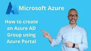 How to create an Azure AD Group using Azure Portal