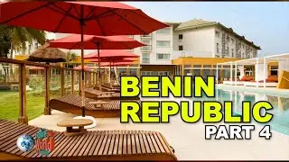 Benin Republic - Best Hotels PART4 | Travel Vlog
