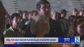 Vigil held for CSUF soccer player killed in scooter crash