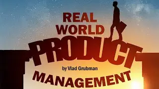 Real World Product Management - Episode 19