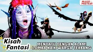 MULAI NYAMAN, SI ADEK IKUT LOMBA NAIK NAGA TERBANG | KISAH FANTASI