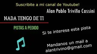 NADA TENGO DE TI (Soledad, Horacio Guaraní)- Karaoke - Pistas a pedido / Suscribite!