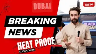 Amazing Heat Proof Glass Coating &ndash; Powered by Japanese Nanotechnology #india#news #realestate #heat