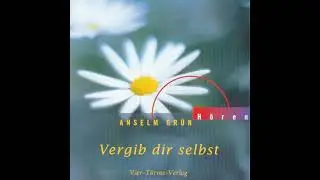 Vergib dir selbst - Anselm Gr&uuml;n
