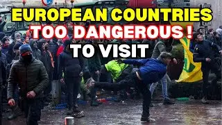10 Most DANGEROUS European Countries Right Now!