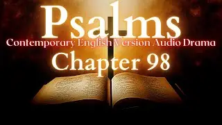 Psalms Chapter 98 Contemporary English Audio Drama (CEV)