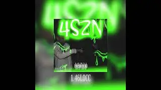 46LOCC - 46lOCC (4SZN MIXTAPE) ( Official Audio)