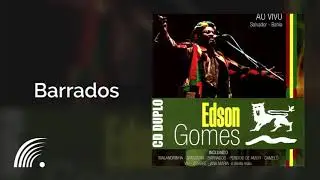 Edson Gomes - Barrados - Ao Vivo Em Salvador