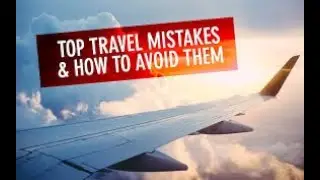 How to avoid travel mistakes.top 10 mistakes .while travelling.