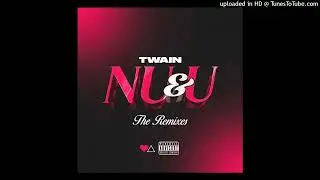 TWAIN - Nu & U (Robbie Rob Remix) [feat. Jay Jeminii]