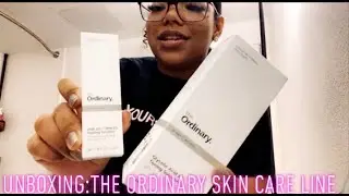 Unboxing video:The Ordinary Skin Care Line|Liah Renee|#QuarantineSelfCare