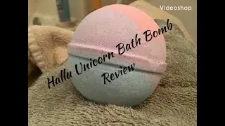 Hallu Unicorn Bath Bomb Review