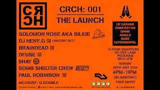 DJ Heny.G Live @ CRCH:001 - Four Quarters Peckham - Sunday 28th July 2024