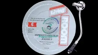 Johnny P ‎– Expensive And Dear