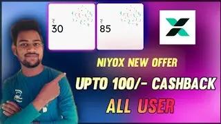 Niyox New Offer | Upto 100 Cashback All  | New User 120 🔥