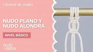 DIY Nudos básicos de Macramé: Nudo Alondra y Nudo Plano