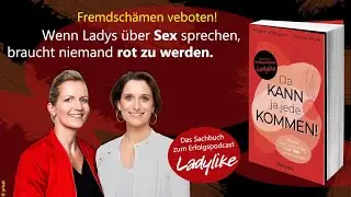 Was wir von zwei Ladies über Sex lernen können: Yvonne Fricke und Nicole von Wagner live (Ladylike)