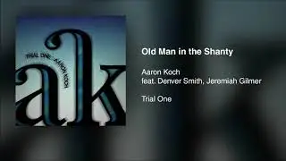 The Old Man In The Shanty
