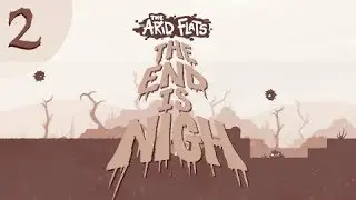Let's Play The End Is Nigh Part 2: The Arid Flats