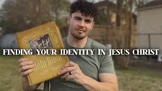 finding your identity in Jesus Christ
