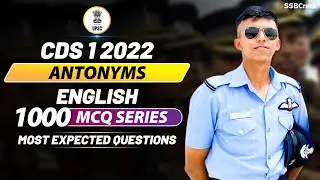 CDS 1 2022 | 1000 Most Expected Questions In English | Antonyms Live Class