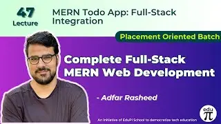 MERN Todo App: Full-Stack Integration :Lecture 47