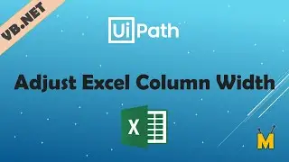 UiPath | Adjust Column Width | How to adjust column width of an Excel in UiPath with VB.Net Code