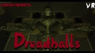 DREADHALLS | Oculus Rift VR ~ SPOOKTACULAR!