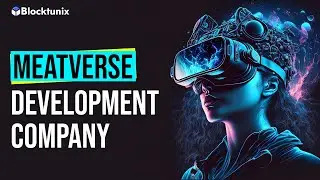 Metaverse Development Company |Metaverse Development Services|Elevate Your Metaverse with Blocktunix