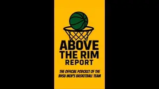 The Above the Rim Report - Episode #2
