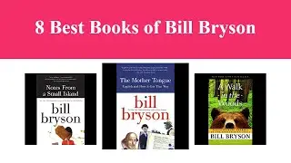 8 Best Books of Bill Bryson