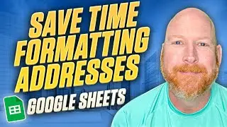 Fast Way To Save Time Formatting Property Addresses With Google Sheets