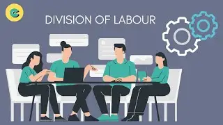 Division of Labour : Advantages and Application