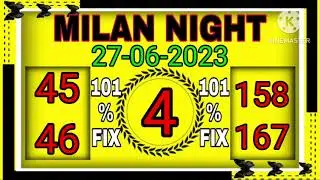 💥MILAN NIGHT💥27-06-2023 || milannightchart || Milannighttoday || milannightotc || Milannightjodi