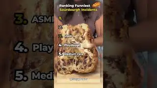 The Funniest Sourdough Incidents (Ranked)