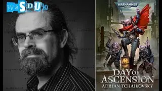 Adrian Tchaikovsky on his new Warhammer 40,000 novel Day of Ascension