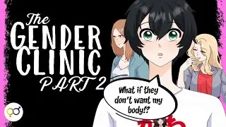 Я только что встретил своё новое женское тело? | Гендерная клиника, часть 2 #genderbend #transgender