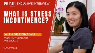 What is Stress Incontinence | Dr Fiona Wu (AARE UROCARE)