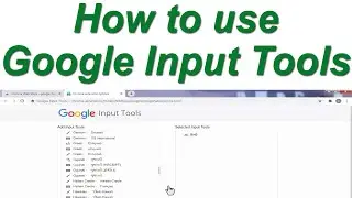 How to use Google Input Tools ! How to Install Google Input Tools