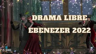 SECOND LIFE 2022 | DRAMA LIBRE EBENEZER