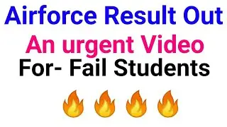 Airforce  Result Out  || An urgent Video for Fail Students🔥