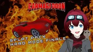 I fell into the Ring of Fire - Carmageddon Splat Pack - Finale
