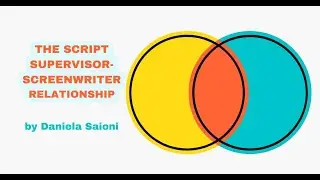 The Script Supervisor-Screenwriter Relationship