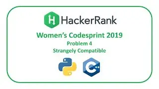 HackerRank Women's Codesprint 2019 - Strangely Compatible