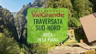 SELVAGGIA VAL GRANDE - Arca, In la Piana - DAY2 🏔 VAL GRANDE (VB) - Selvaggio Verde