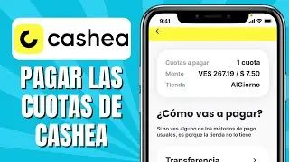 C&oacute;mo PAGAR Las Cuotas De CASHEA